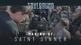 Soulbound - Saint Sinner (Making Of The Video)