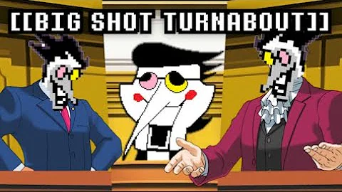 Big Shot Turnabout - Ace Attorney/Deltarune Mashup