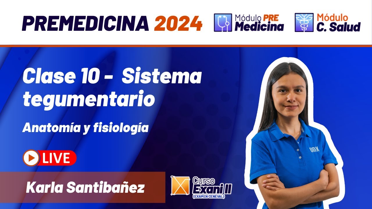 Clase 10 - Sistema tegumentario - Exani II // Curso gratis de premedicina // 2024