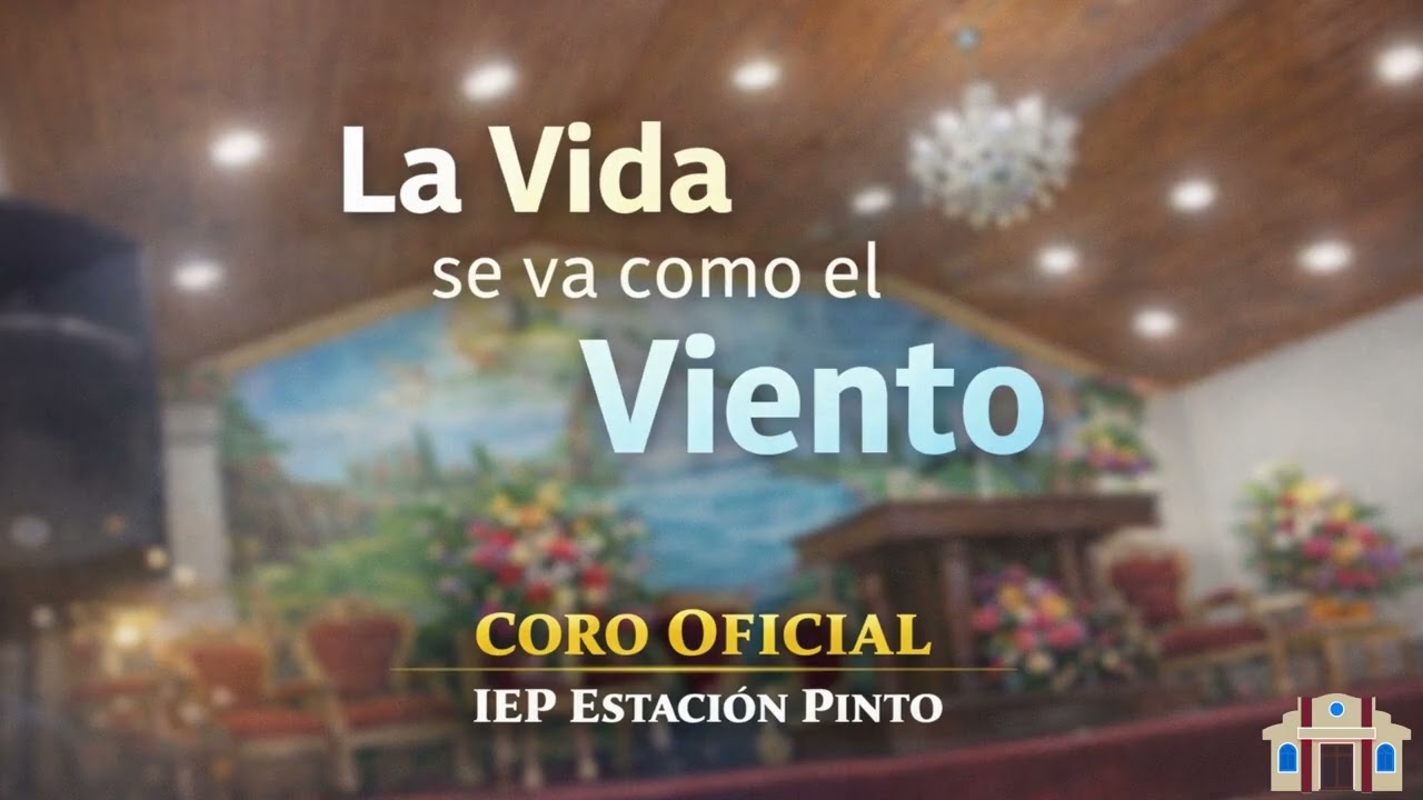 La Vida Se Va Como El Viento - Coro Oficial IEP Estación Pinto