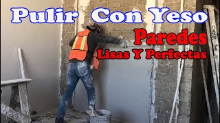 Como Pulir Una Pared Con Yeso