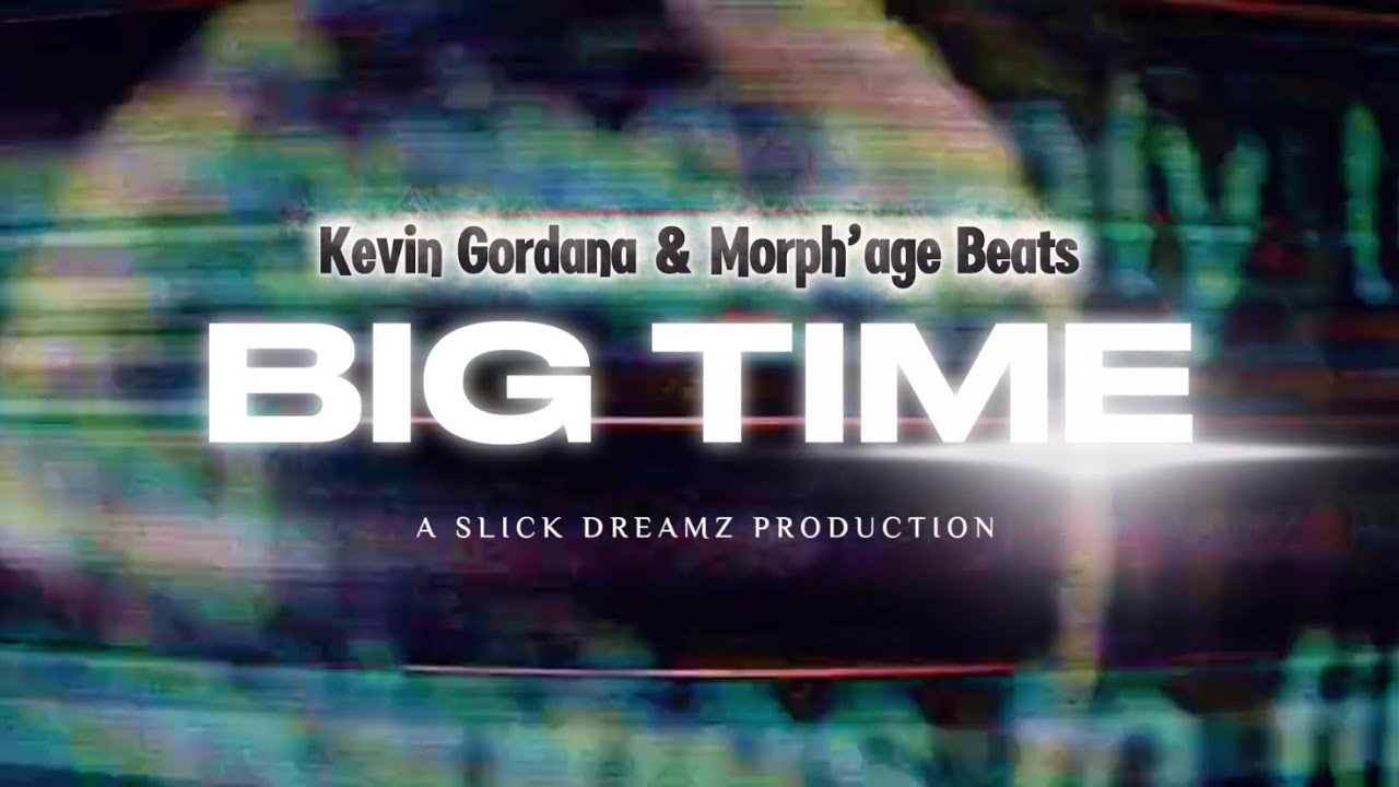 Kevin Gordana & Morph’age Beatz - BIG TIME (Official Visualiser)