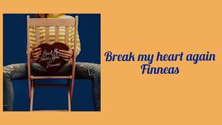 Break my heart again - Finneas (Lyrics) | Music Storm