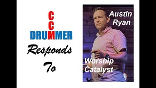 My Response to Austin Ryan of Worship Catalyst