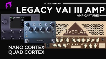 Steve Vai Legacy III amp NANO CORTEX - QUAD CORTEX amp captures Liveplayrock #neuraldsp #stevevai