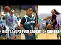 BEST HIGH SCHOOL LAYUPS OF ALL-TIME!!