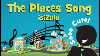 Sing Along - Learn Places Vocabulary In Isizulu - The Cuteness Is Too Much