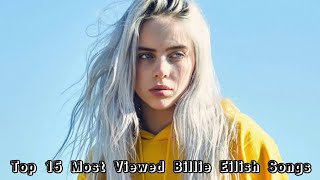 Download lagu Top 15 Most Viewed Billie Eilish Songs