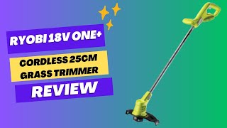 Ryobi 18V ONE+ Cordless 25cm Grass Trimmer Review: Effortless Trimming!