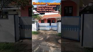 Rent out 2 bed room independent house for rent small family with car parking ₹ 10 k at #tripunithura