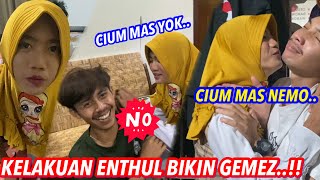 KELAKUAN ENTHUL BIKIN GEMEZZZ…