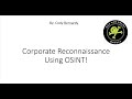 Doing Corporate Reconnaissance using OSINT (DC9111 Talk)