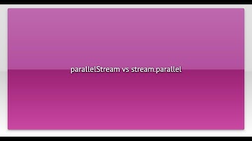 parallelStream vs stream.parallel