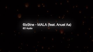 6ix9ine - MALA (feat. Anuel Aa) (8D AUDIO)