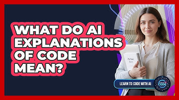 What Do AI Explanations Of Code Mean?