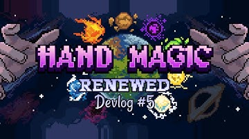 Hand Magic: Renewed | Mod development | Devlog #5