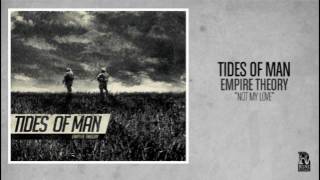 Video thumbnail of "Tides of Man - Not My Love"