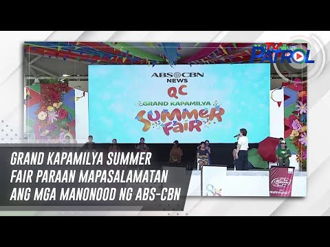 Grand Kapamilya Summer Fair paraan mapasalamatan ang mga manonood ng ABS-CBN 