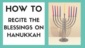 Thumbnail of HOW TO RECITE THE HANUKKAH BLESSINGS