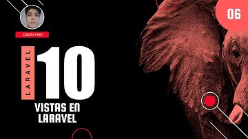 06 - Views in Laravel - Laravel 10 Course from Scratch