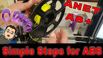Tested! ABS on the Anet A8 Plus | Simple Test Ancient Filament