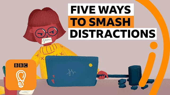 Five ways to stop getting distracted | BBC Ideas