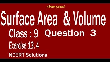 Exercise 13.4  Problem03 Surface Area & Volume  Cylinder class 9 NCERT Solutions Math CBSE CCE