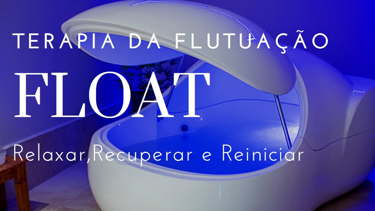 TERAPIA DA FLUTUAÇÃO - FLOAT - YouTube