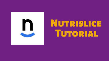 Nutrislice Tutorial