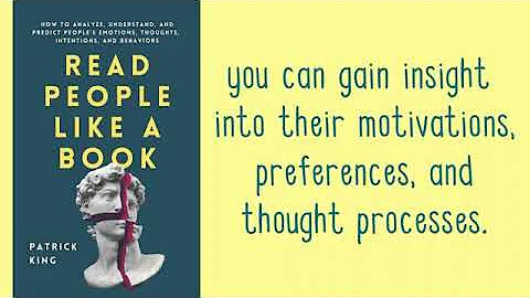 10 Top Lessons from the Book "Read People Like a Book" by Patrick King