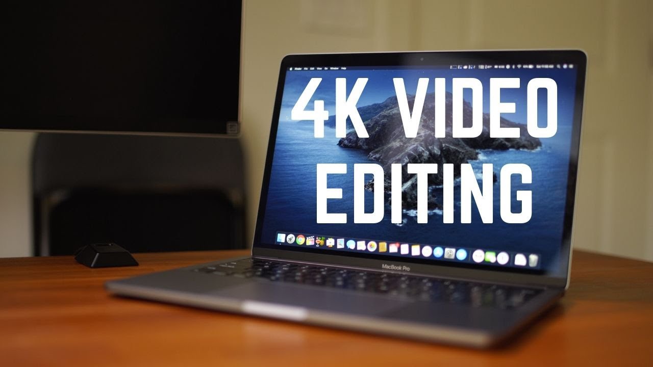 4k video editing on macbook pro