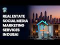🚀 Real Estate Social Media Marketing Services in Dubai