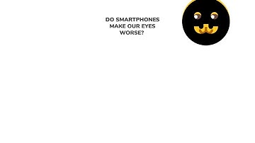 DO SMARTPHONES MAKE OUR EYES WORSE?- SRUJAN LEARN AND EXPLORE