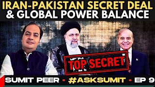 #AskSumit • Iran-Pakistan Secret Deal \& Global Power Balance • Sumit Peer • EP 9