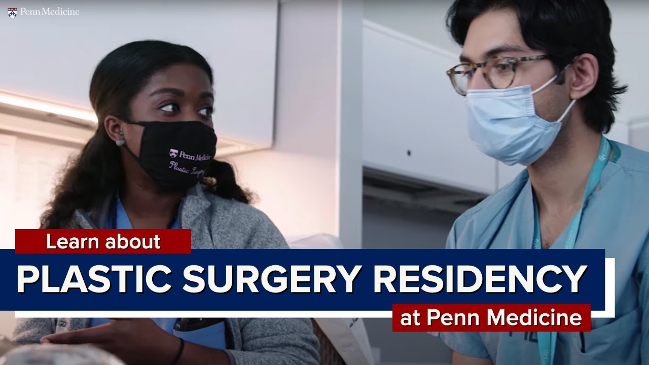 Plastic Surgery Residency at Penn Medicine