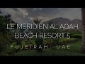 Индийский океан в Эмиратах? Обзор отеля Le Méridien Al Aqah Beach Resort 5 в Фуджейре зимой