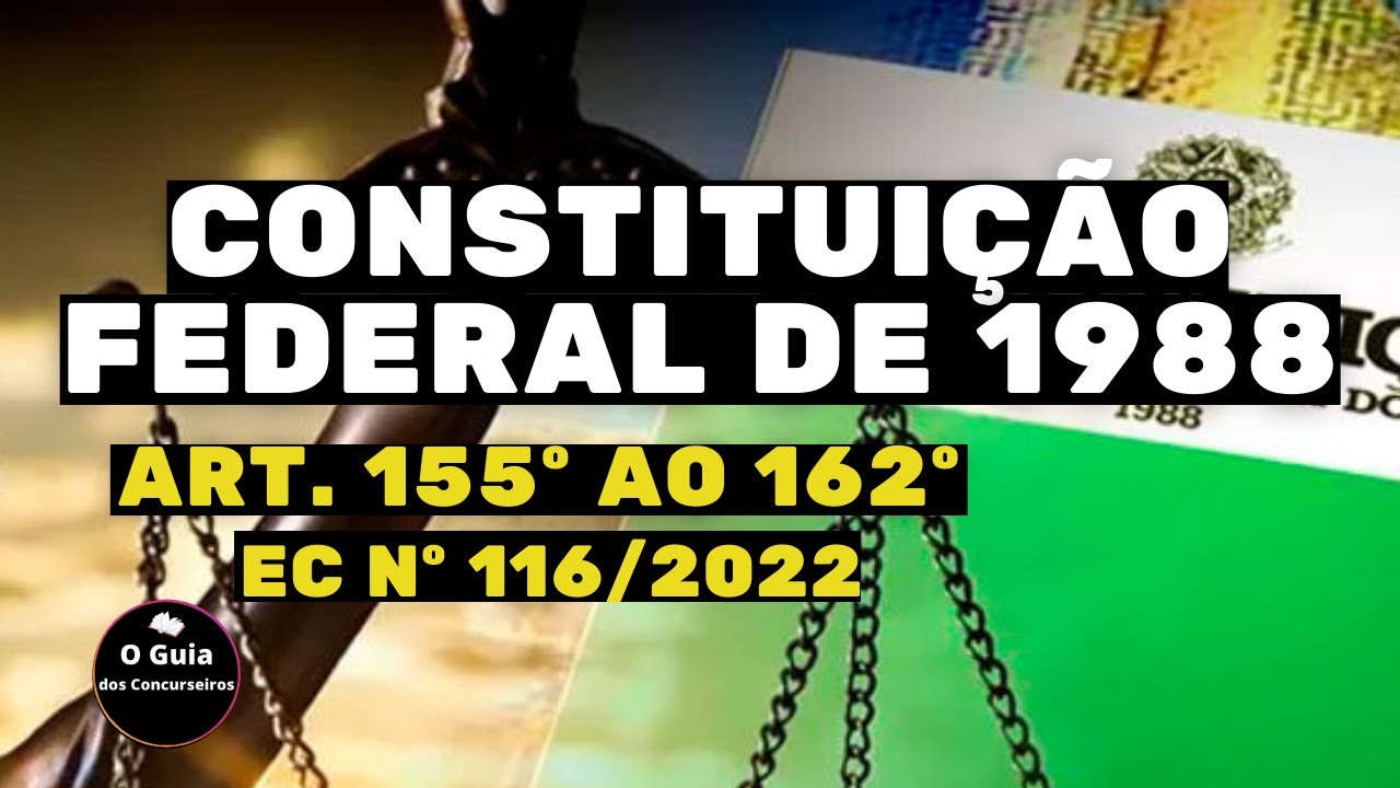 CONSTITUIÇÃO FEDERAL: Art. 155 ao 162 - Dos Impostos dos Estados e do ...