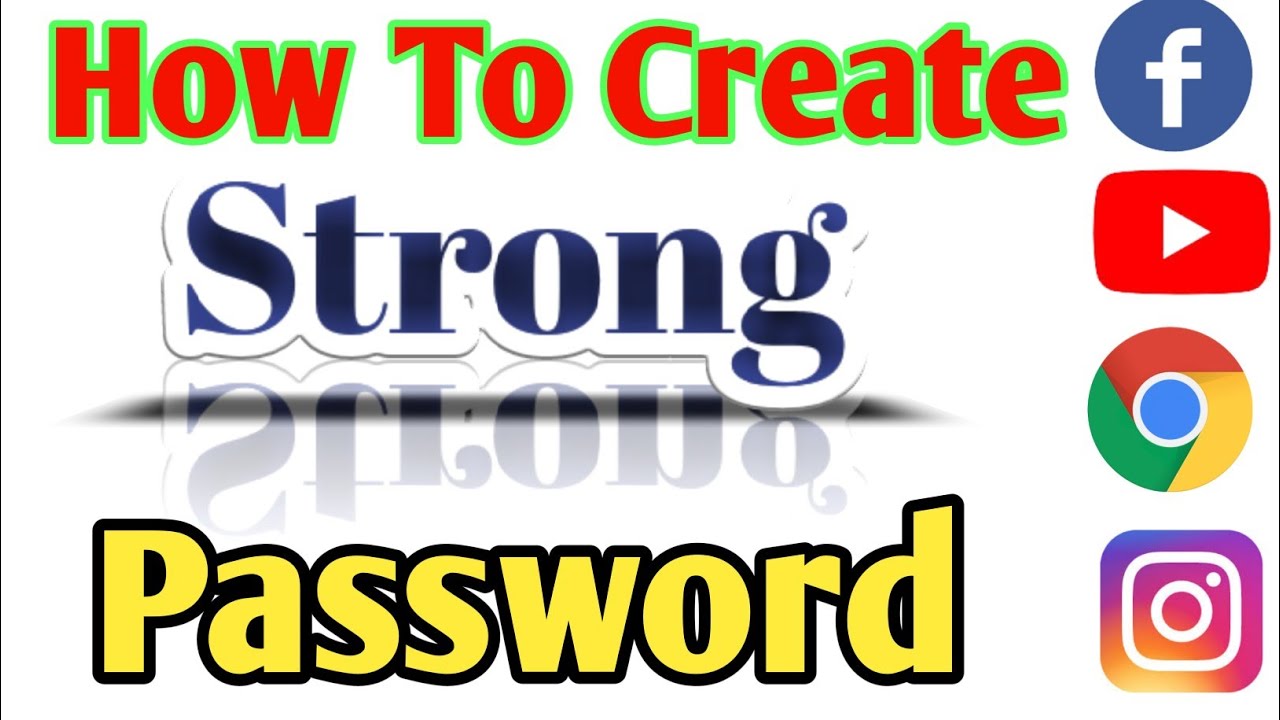 How To Create Strong Password / Make Strongest Password / Tips strong ...