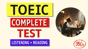 TOEIC 2024 Complete Listening & Reading Test with Answers | Boost Your Score Today!