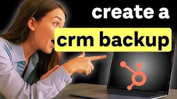 How to Create a Crm Backup in Hubspot