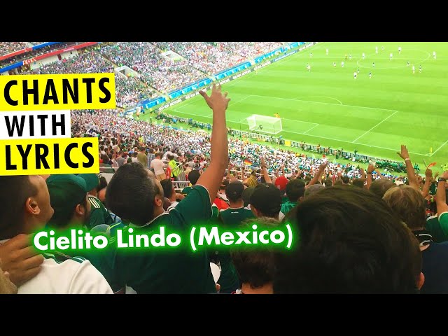 Cielito Lindo - Mexico's famous football chant | Chant With Lyrics class=