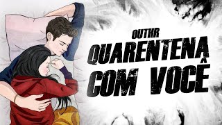 Video thumbnail of "OUTHR - Quarentena Com Você (prod. yunny goldz)"