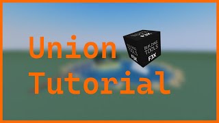 How to Union in Build Island [F3X BTools]