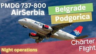 PMDG 737-800 Night operations | AirSerbia - Belgrade to Podrgorica | MSFS 2020 | VATSIM | by FlyMoreSim 193 views 1 year ago 1 hour, 16 minutes