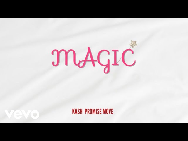 Kash Promise Move - Magic (Official Audio) class=