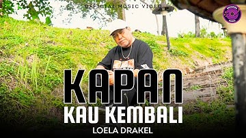 Loela Drakel - Kapan Kau Kembali (Official Music Video)