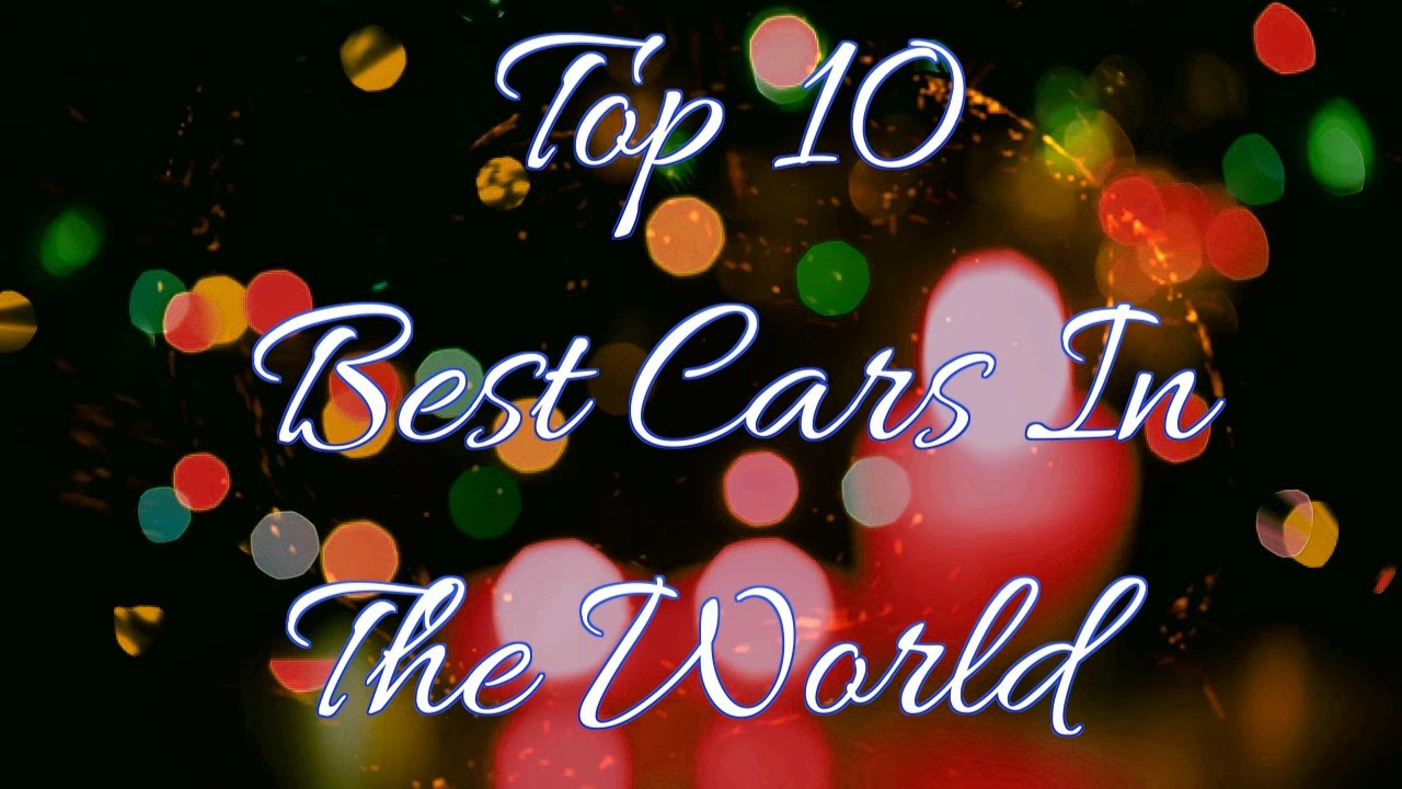 Top 10 best cars in the world 2016-2017 ✔