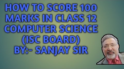 How to SCORE 100 marks in computer | class 12 | isc board | Study Tips | paper pattern and marking