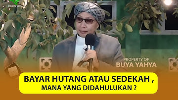 Bayar Hutang atau Sedekah , Mana yang Didahulukan ❓- Buya Yahya Menjawab