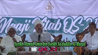 Syeikh Ahmad Amin bin Syeikh Sa'duddin Al-Murad || QS_21